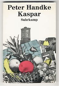Peter Handke: Kaspar. - Suhrkamp Verlag, 1967 (Erstausgabe) - Wassserburger Antiquariat Christine Schmid